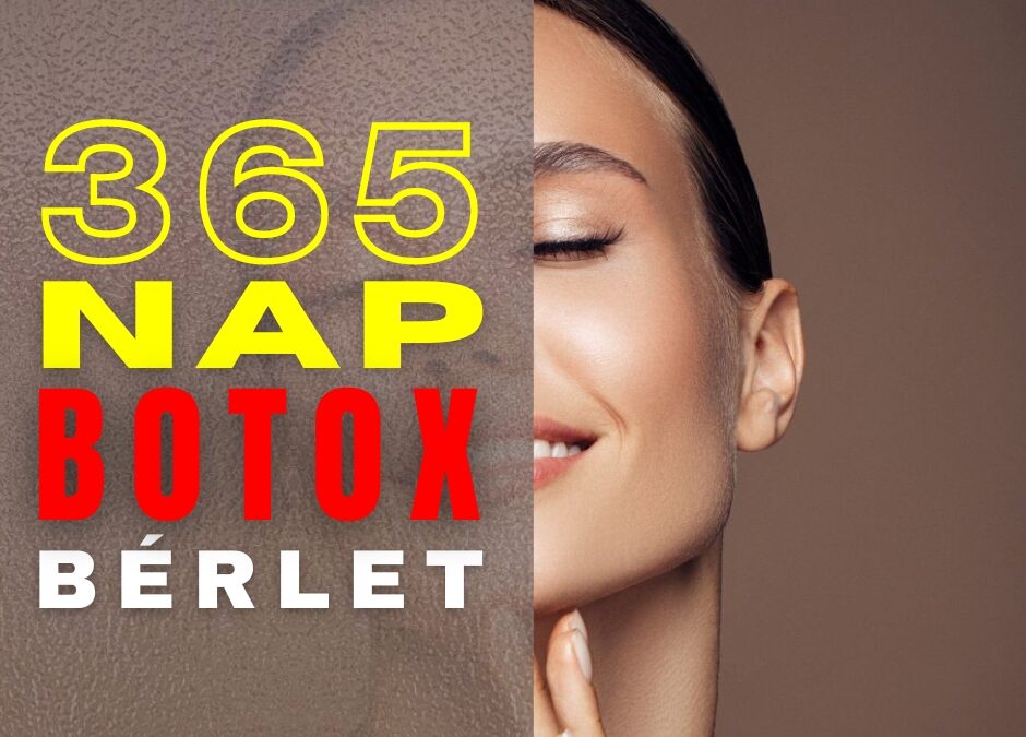Árban verhetetlen! B0T0X Bérlet, 365 nap ráncmentes arcbőr